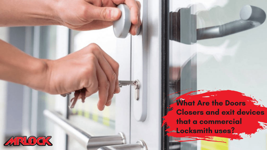 Doors Closers And Exit Devices Used In Commercial Locksmith